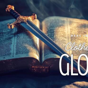 Clothed in Glory song